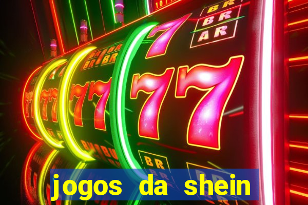 jogos da shein para ganhar pontos